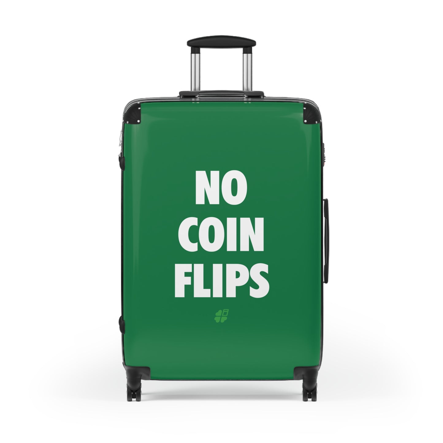 No Coin Flips Suitcase (3 Sizes)