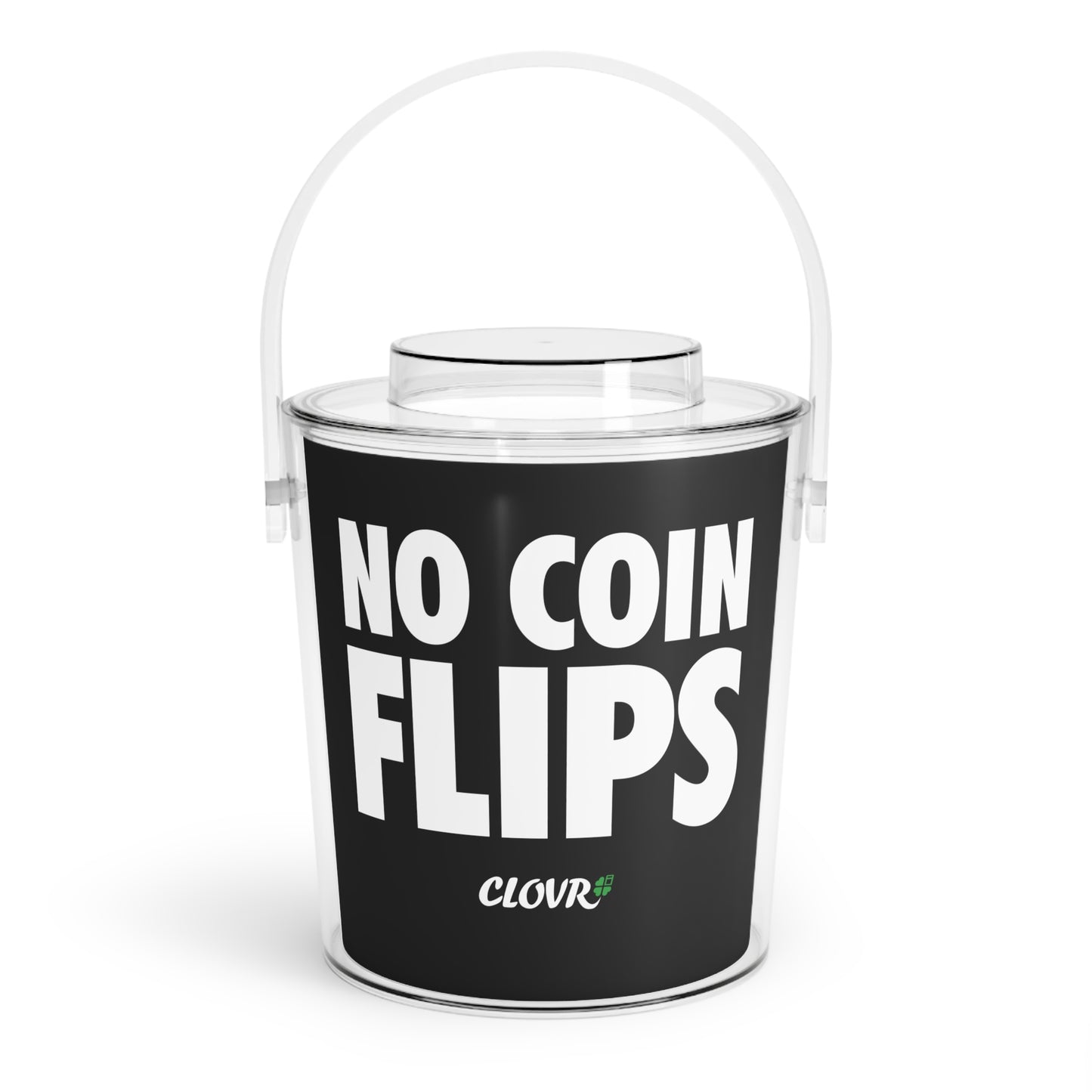 No Coin Flips Ice Bucket with Tongs