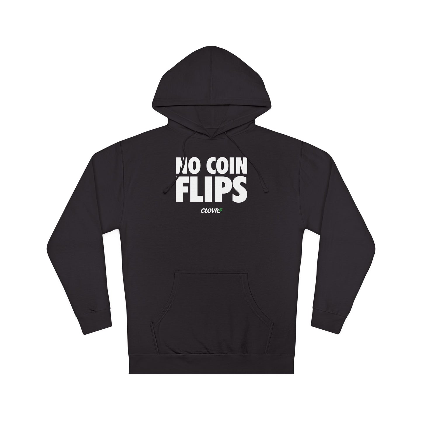 No Coin Flips Hoodie